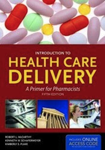 Introduction To Health Care Delivery With Companion Website (McCarthy, Introduction to Health Care Delivery) Ebook Kindle Editon