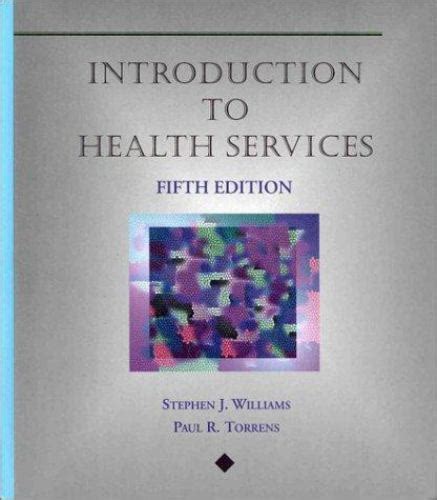 Introduction To Health Services Delmar Series in Health Services Administration Doc
