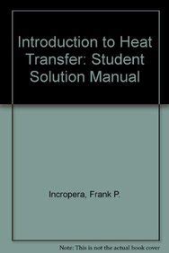 Introduction To Heat Transfer 6th Solution Manual Kindle Editon