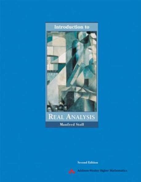 Introduction To Real Analysis Solutions Manual Stoll PDF