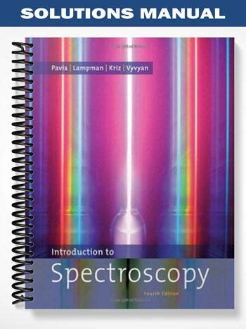 Introduction To Spectroscopy 4th Edition Pavia Solutions Reader