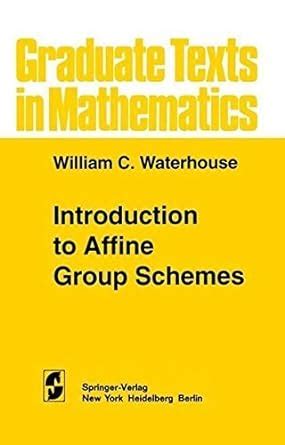 Introduction to Affine Group Schemes 1st Edition Epub