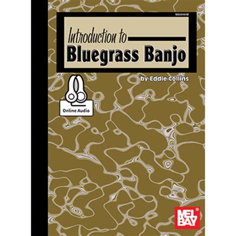 Introduction to Bluegrass Banjo: Learn 3-finger Style Banjo With No Prior Knowledge of Music Ebook PDF