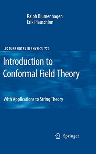 Introduction to Conformal Field Theory With Applications to String Theory Reader