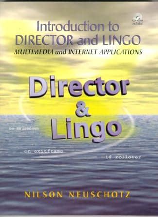 Introduction to Director and Lingo Multimedia and Internet Applications Kindle Editon