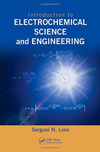 Introduction to Electrochemical Science and Engineering Reader