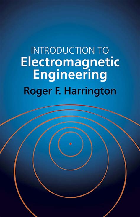 Introduction to Electromagnetic Engineering Dover Books on Electrical Engineering Kindle Editon