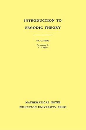 Introduction to Ergodic Theory [MN-18] Preliminary Informal Notes of University Courses and Seminar PDF