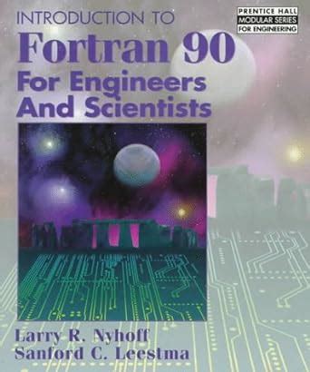 Introduction to FORTRAN 90 for Engineers and Scientists Doc