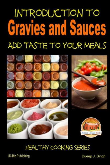 Introduction to Gravies and Sauces Add Taste to Your Meals PDF