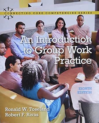 Introduction to Group Work Practice An with Enhanced Pearson eText Access Card Package 8th Edition Connecting Core Competencies PDF
