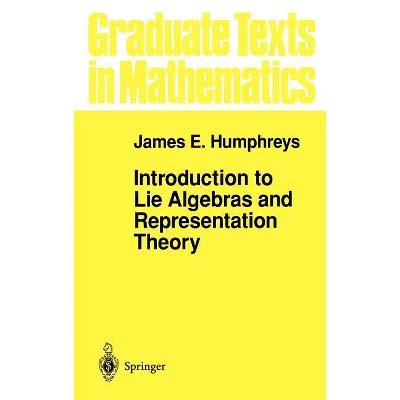 Introduction to Lie Algebras and Representation Theory Corrected 7th Printing Reader