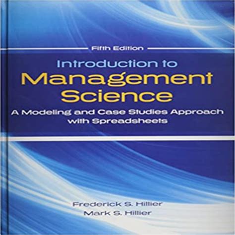 Introduction to Management Science A Modeling and Cases Studies Approach with Spreadsheets 5th Editi PDF