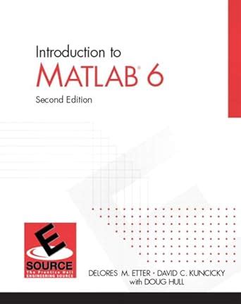 Introduction to MatLAB 6 Second Edition Reader