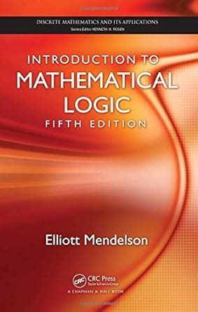 Introduction to Mathematical Logic Discrete Mathematics and Its Applications 5th fifth edition Kindle Editon