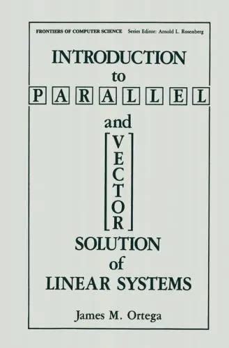 Introduction to Parallel and Vector Solution of Linear Systems 1st Edition Doc