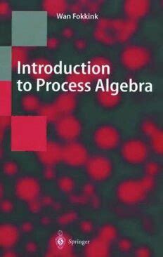 Introduction to Process Algebra 1st Edition Doc