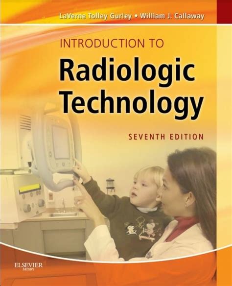 Introduction to Radiologic Technology (Gurley, Introduction to Radiologic Technology) Ebook Doc