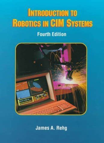 Introduction to Robotics in Cim Systems 3rd Edition Kindle Editon