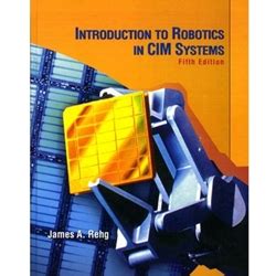 Introduction to Robotics in Cim Systems 3rd Edition Kindle Editon