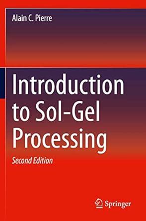 Introduction to Sol--Gel Processing 1st Edition Reader