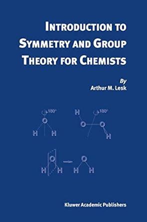 Introduction to Symmetry and Group Theory for Chemists 1st Edition Kindle Editon