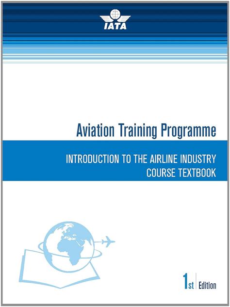 Introduction to the Airline Industry IATA Aviation Distance Learning Reader