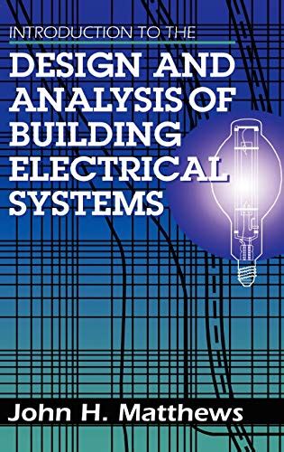 Introduction to the Design and Analysis of Building Electrical Systems 1st Edition Doc