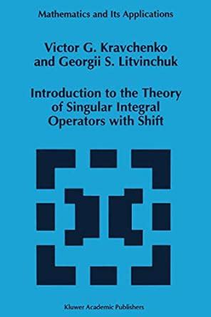 Introduction to the Theory of Singular Integral Operators with Shift 1st Edition Epub