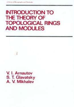 Introduction to the Theory of Topological Rings and Modules Kindle Editon