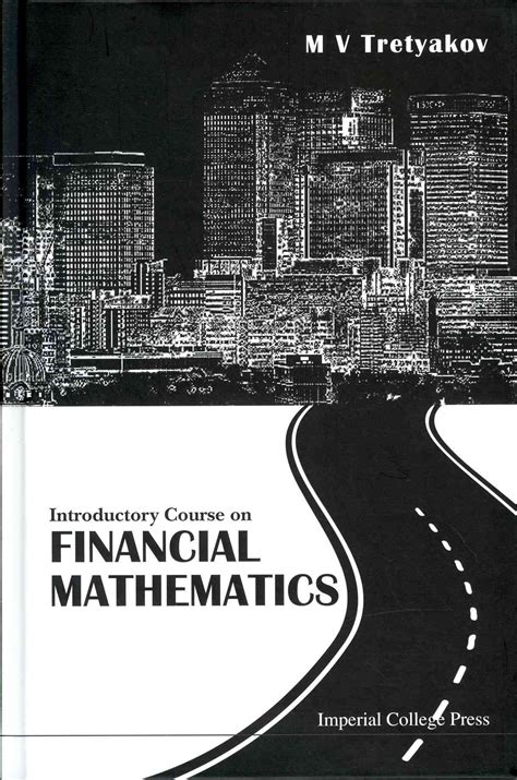 Introductory Course on Financial Mathematics Kindle Editon