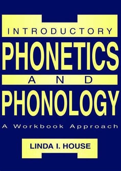 Introductory Phonetics and Phonology: A Workbook Approach Ebook Reader