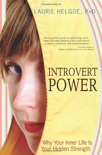 Introvert Power Why Your Inner Life Is Your Hidden Strength Reader