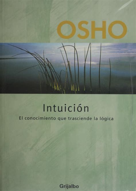 Intuicion El conocimiento que trasciende la logica Spanish Edition PDF