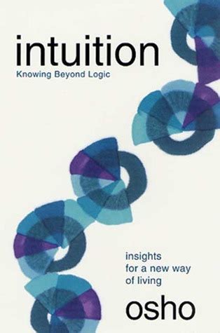 Intuition Knowing Beyond Logic Reader