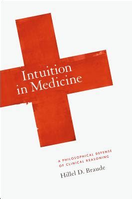 Intuition in Medicine A Philosophical Defense of Clinical Reasoning Epub