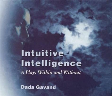 Intuitive Intelligence A play : Within and Without [Some sights and insights] 3rd Edition Epub