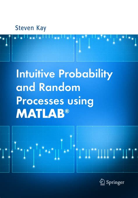Intuitive Probability and Random Processes using MATLAB 3rd Printing PDF
