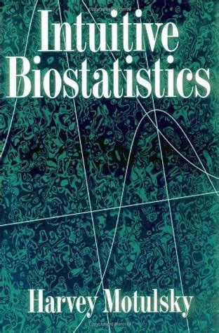 Intuitive biostatistics motulsky Ebook Doc