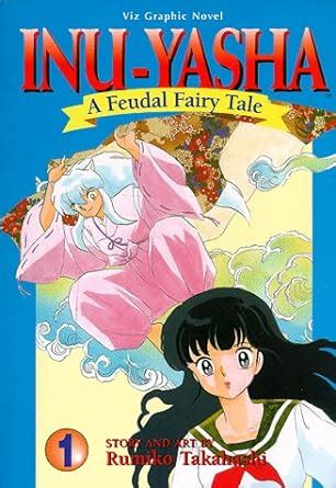 Inu Yasha a Feudal Fairytale Vol 1 Kindle Editon