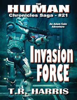 Invasion Force The Human Chronicles Saga Book 21 Reader