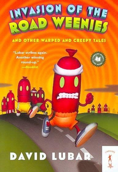 Invasion of the Road Weenies and Other Warped and Creepy Tales Weenies Stories