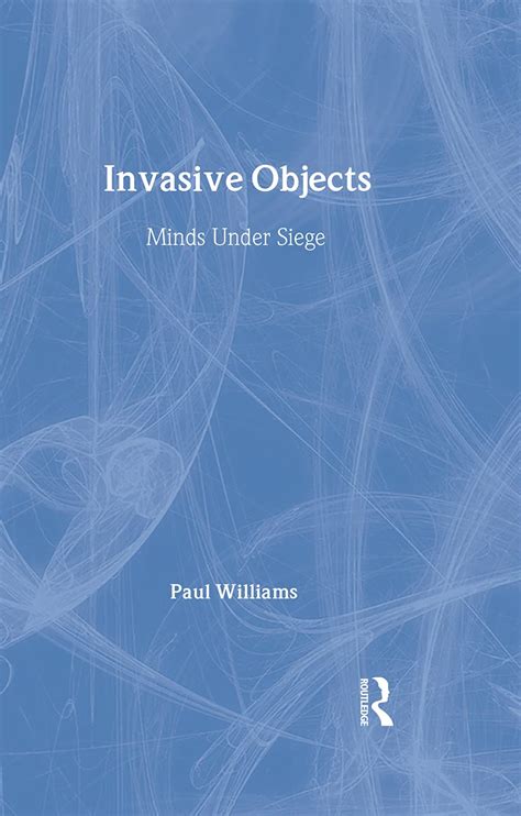 Invasive Objects Minds Under Siege Relational Perspectives Book Series Reader