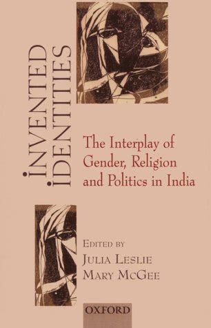 Invented Identities The Interplay of Gender, Religion and Politics in India Doc