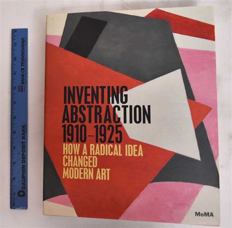 Inventing Abstraction, 1910-1925 PDF