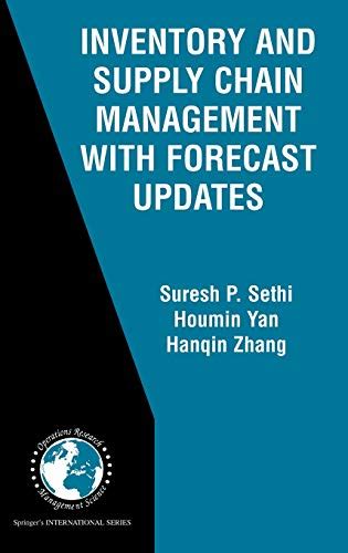 Inventory and Supply Chain Management with Forecast Updates 1st Edition Epub