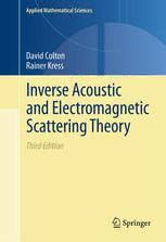 Inverse Acoustic and Electromagnetic Scattering Theory 2nd Edition Reader