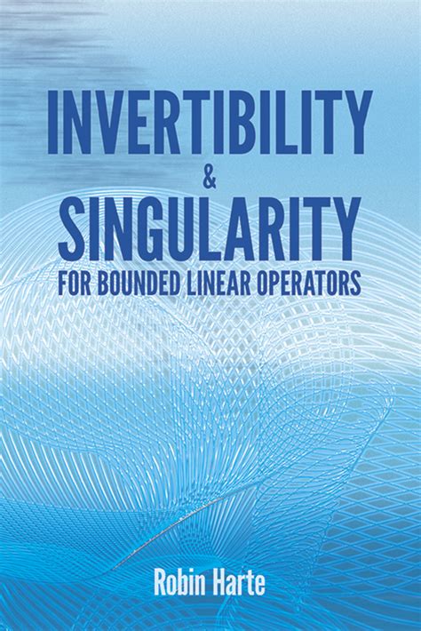 Invertibility and Singularity for Bounded Linear Operators Epub