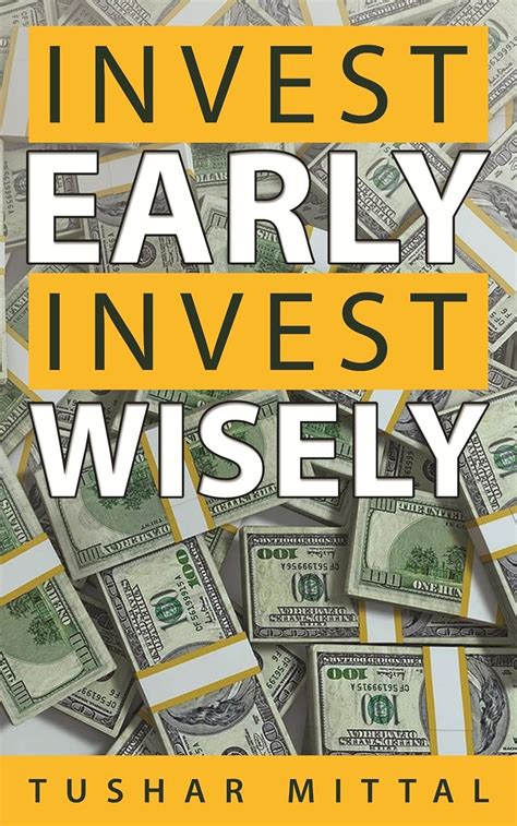 Invest early and wisely: