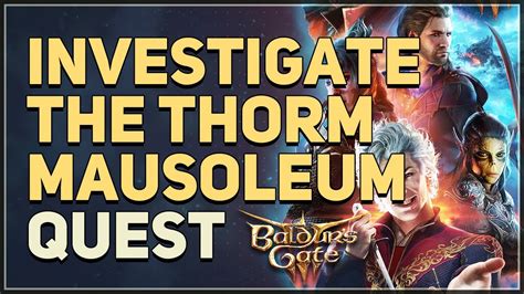 Investigate the Thorm Mausoleum